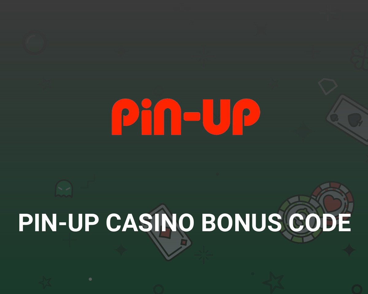 Pin Up Bonus Codes.
